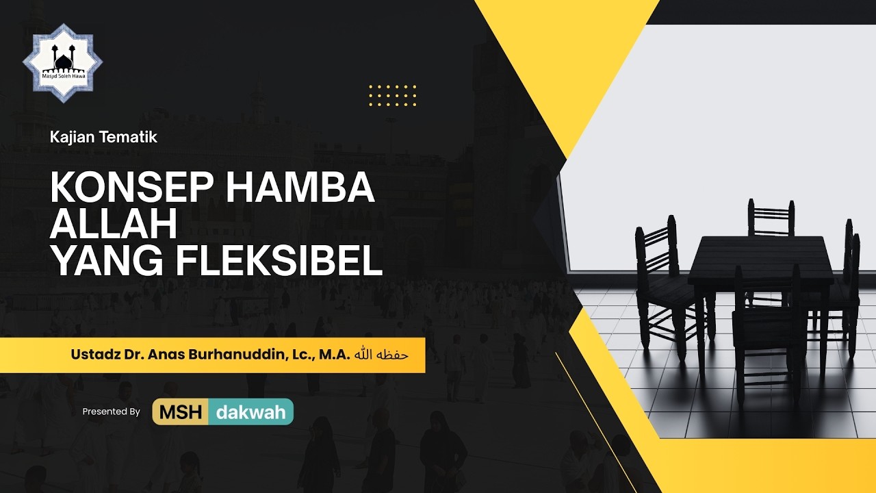 🔴[LIVE] Ustadz Dr. Anas Burhanuddin, Lc.,M.A. | Konsep Hamba Allah yang Fleksibel