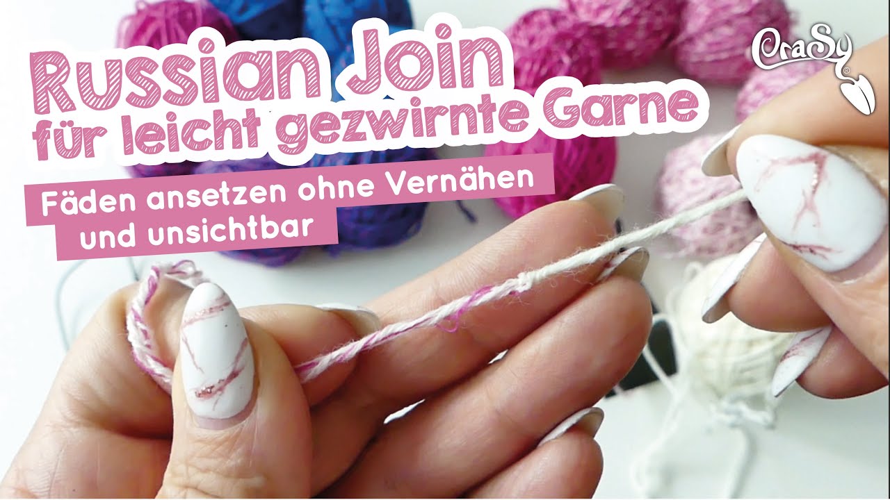 Russian Join für lose gezwirnte Garne - Fäden unsichtbar verbinden - kein vernähen mehr #diyhack