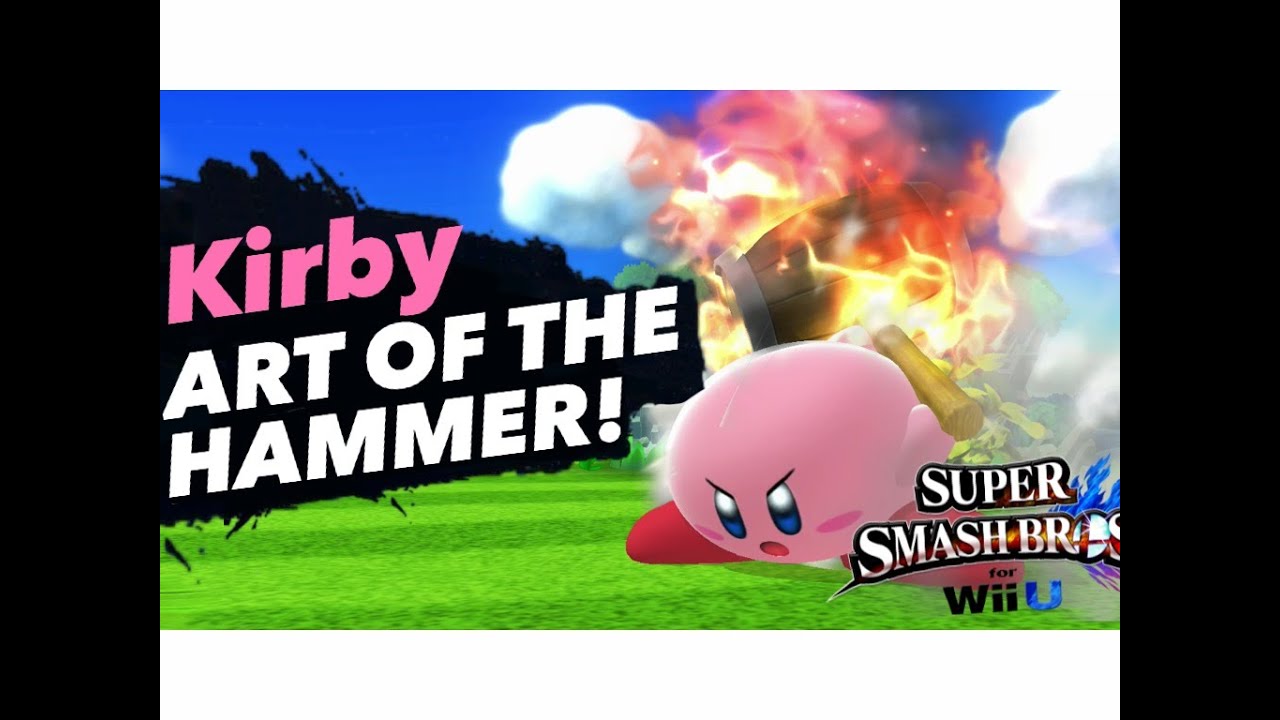 The Art of the HAMMER - Smash 4 Kirby Montage