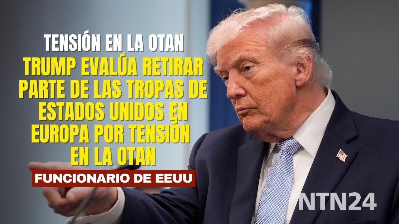 Trump eval&uacute;a retirar parte de las tropas de Estados Unidos en Europa por tensi&oacute;n en la OTAN