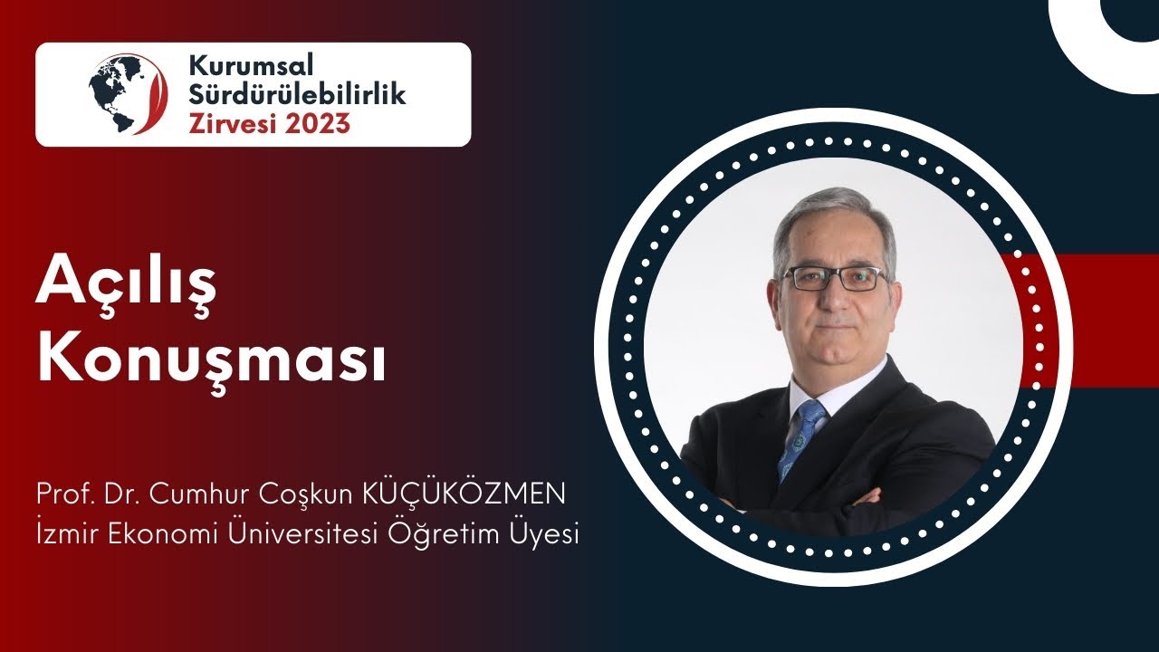 Zirve Açılış Konuşması | Prof. Dr. Cumhur Coşkun KÜÇÜKÖZMEN