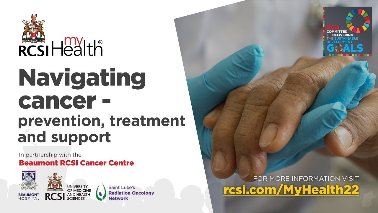 RCSI MyHealth: Navigating cancer &ndash; prevention, treatment and support
