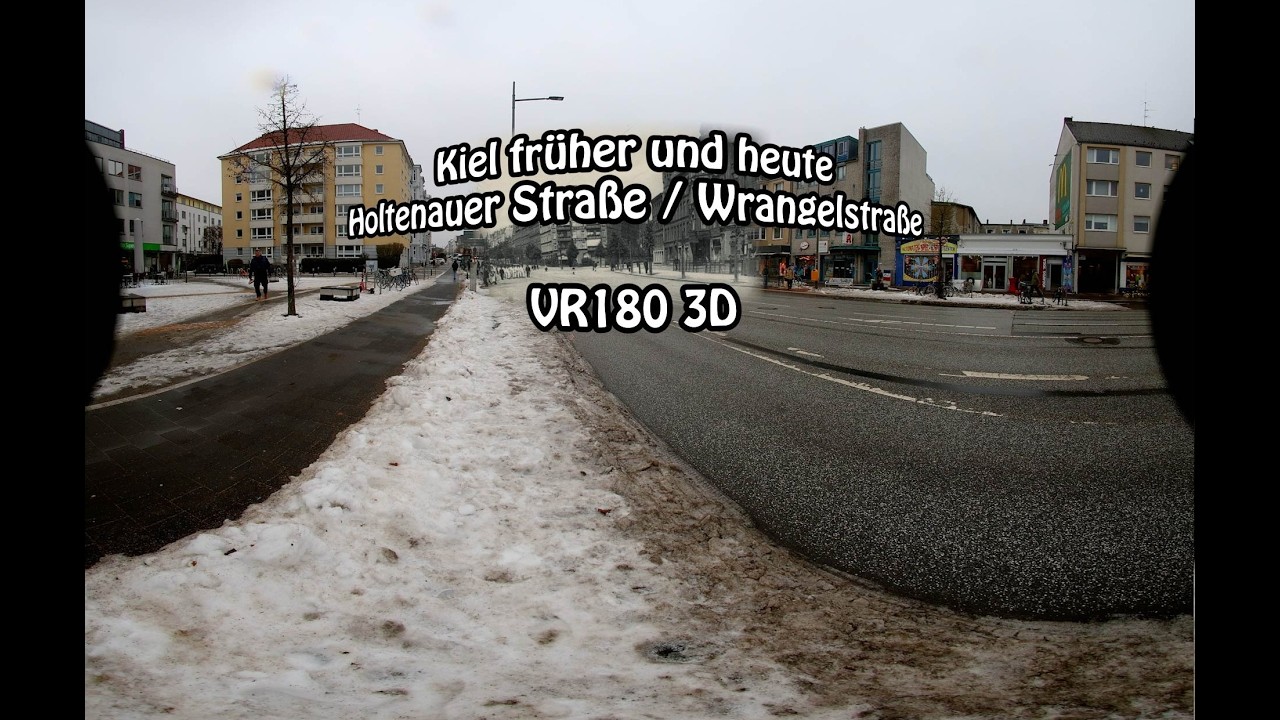 Kiel früher und heute: Holtenauer Sttraße Ecke Wrangelstraße (VR180 3D 8K)