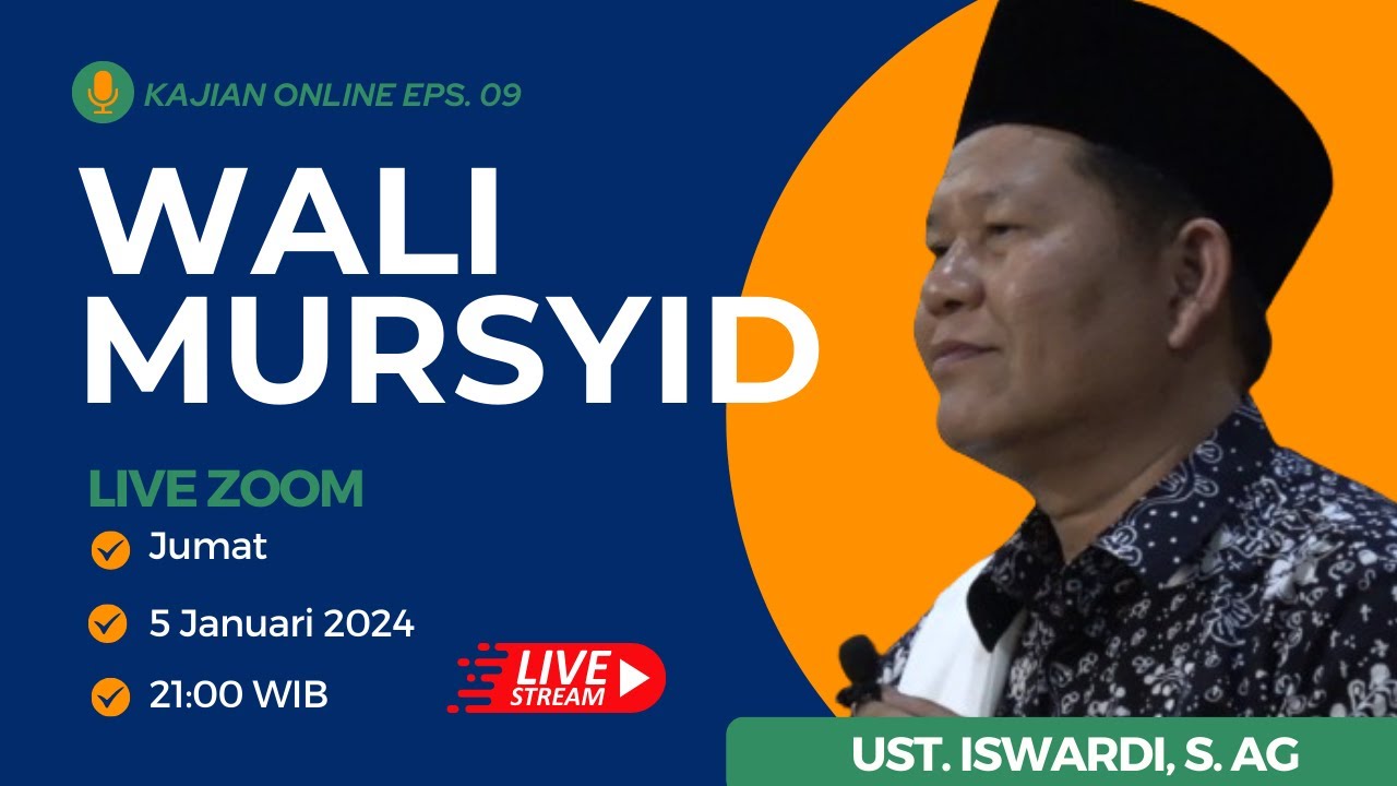 WALI MURSYID - KAJIAN ONLINE EPISODE 09 | USTADZ ISWARDI, S. AG