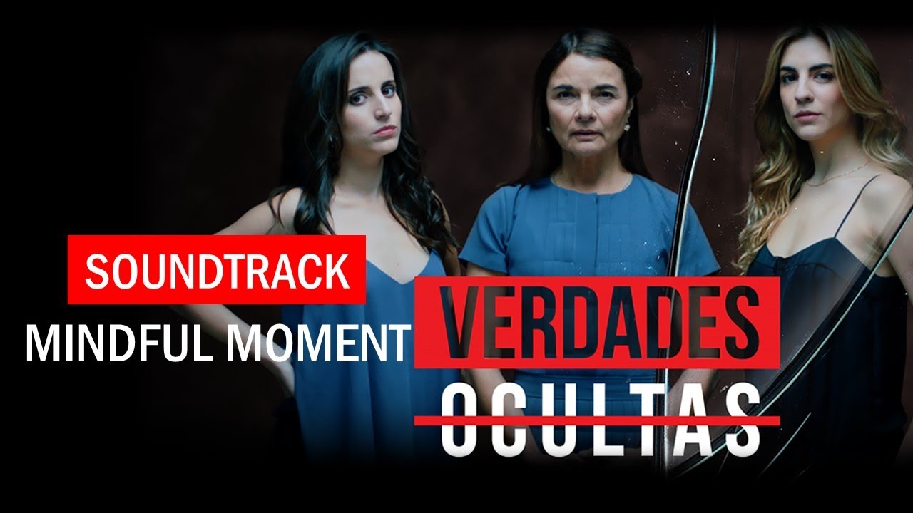 #VerdadesOcultas - Soundtrack 118 | Mindful Moment