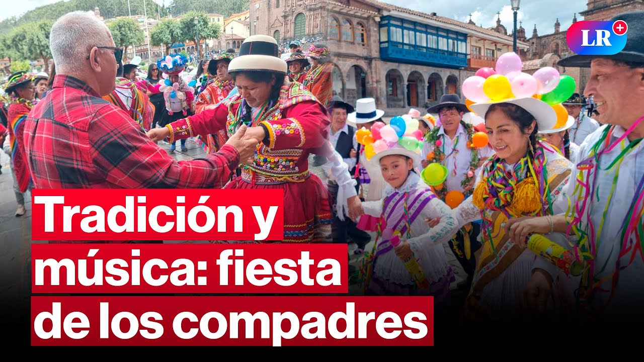 🔴Cusco celebra la Fiesta de Compadres con tradición, música y humor popular | #EnVivoLR