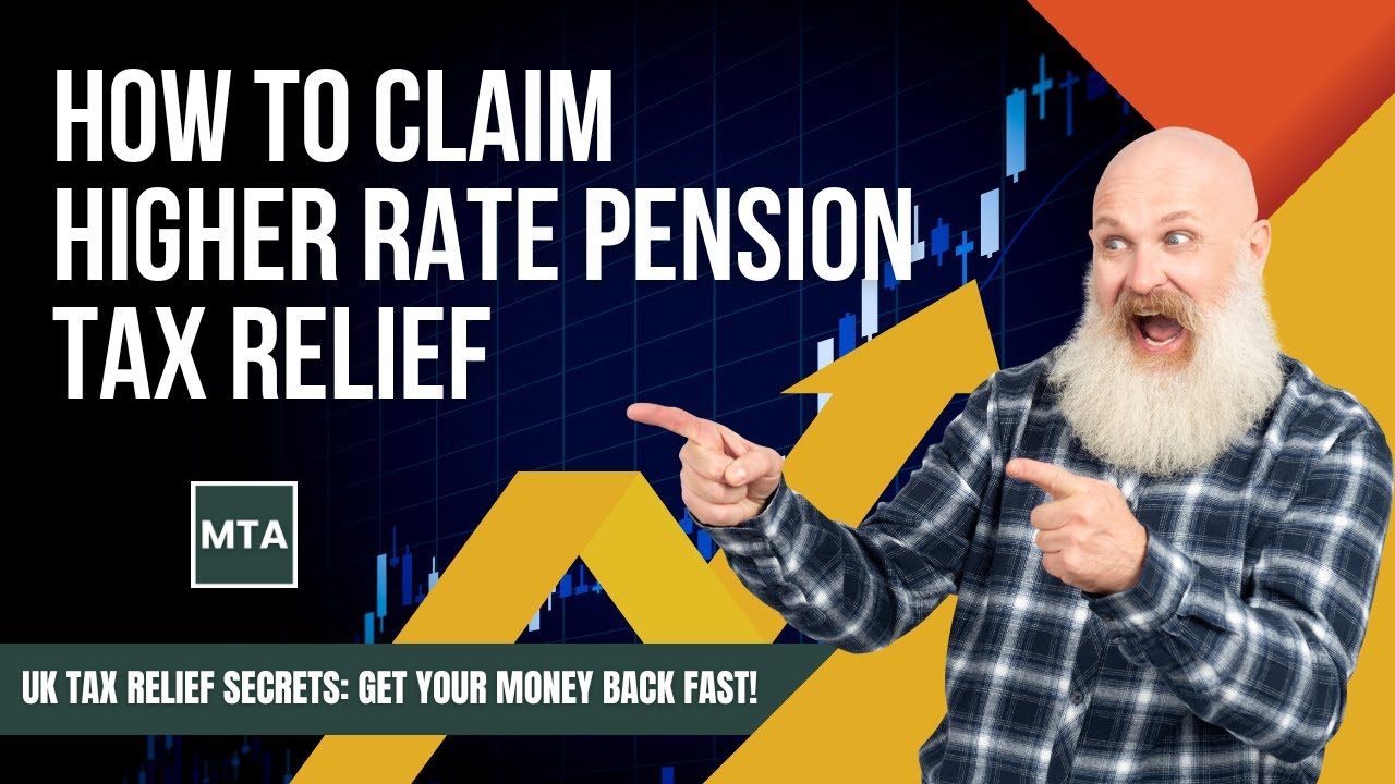 How to Claim Higher Rate Pension Tax Relief in the UK (2025-26) | Explained by MTA