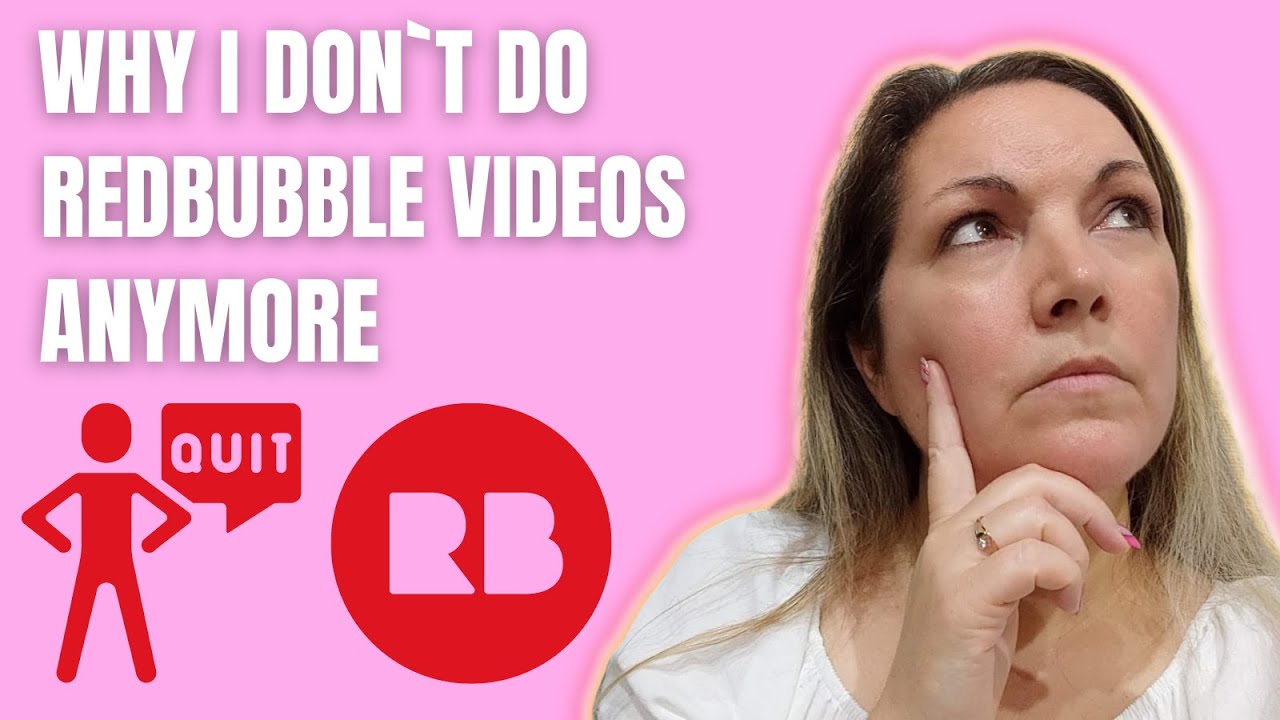 Why I don`t do Redbubble videos anymore