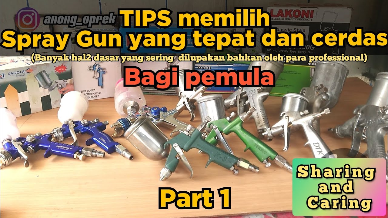 #HD Tips Memilih Spray Gun yang cerdas dan tepat bagi pemula PART 1