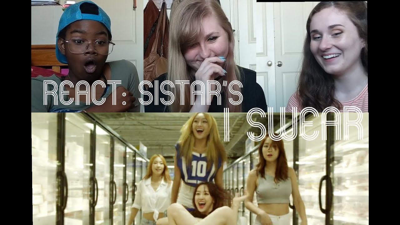 KPOP & NON KPOP FANS REACT to | SISTAR - 'I Swear' M/V