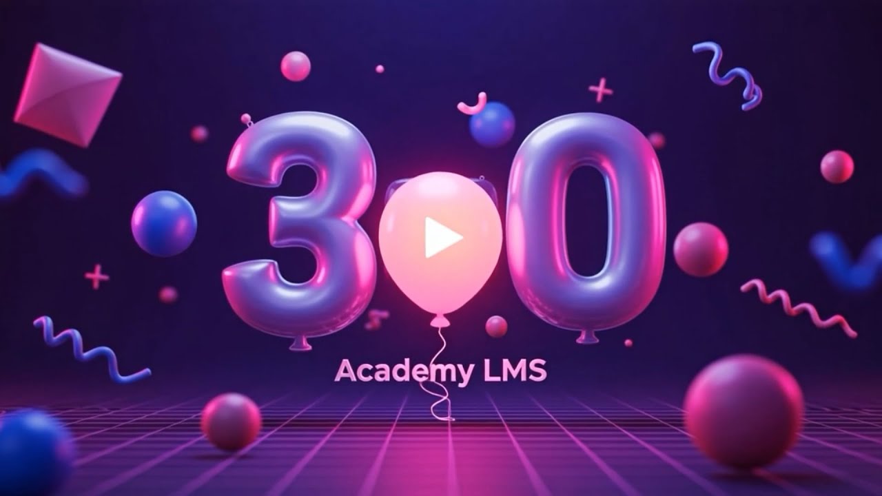 Academy LMS 3.0: The All-in-One Learning Ecosystem You&rsquo;ve Been Waiting For!