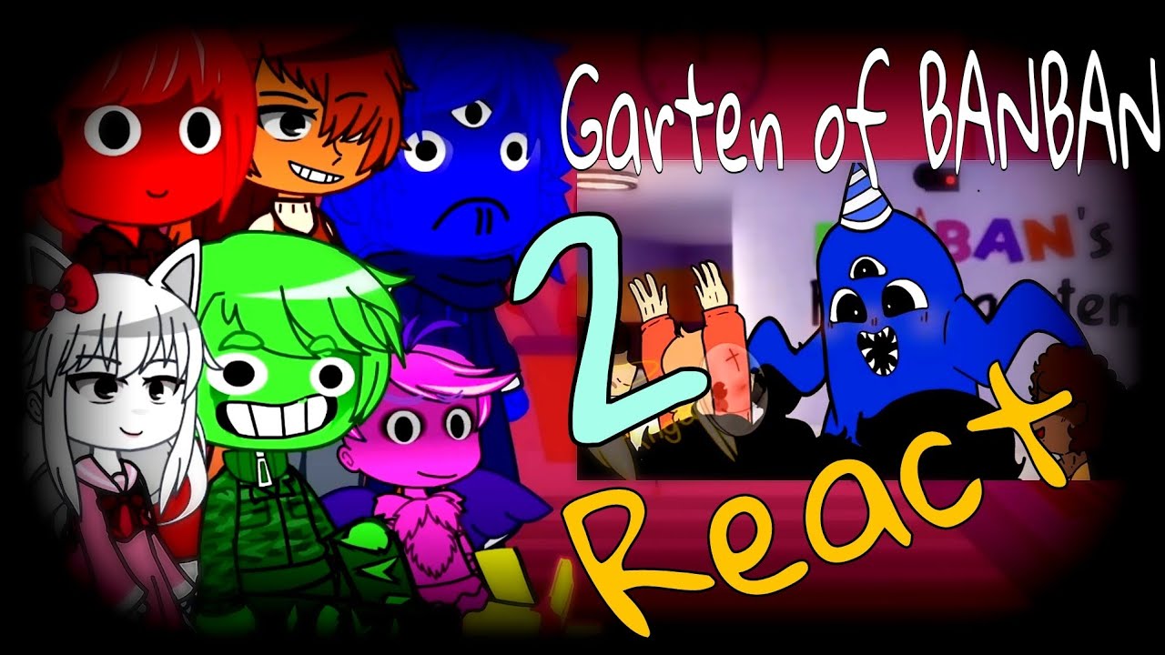 GARTEN OF BANBAN 2 reacts to Garten of Banban 2  Fanmade Animation and Games