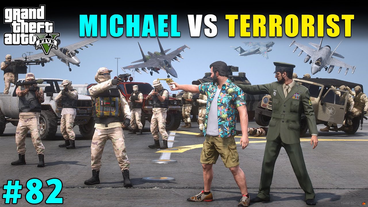 MICHAEL'S BIGGEST FIGHT WITH TERRORIST | GTA 5 GAMEPLAY #82