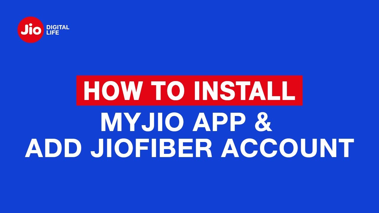 How to Install MyJio App & Add JioFiber Account - Reliance Jio