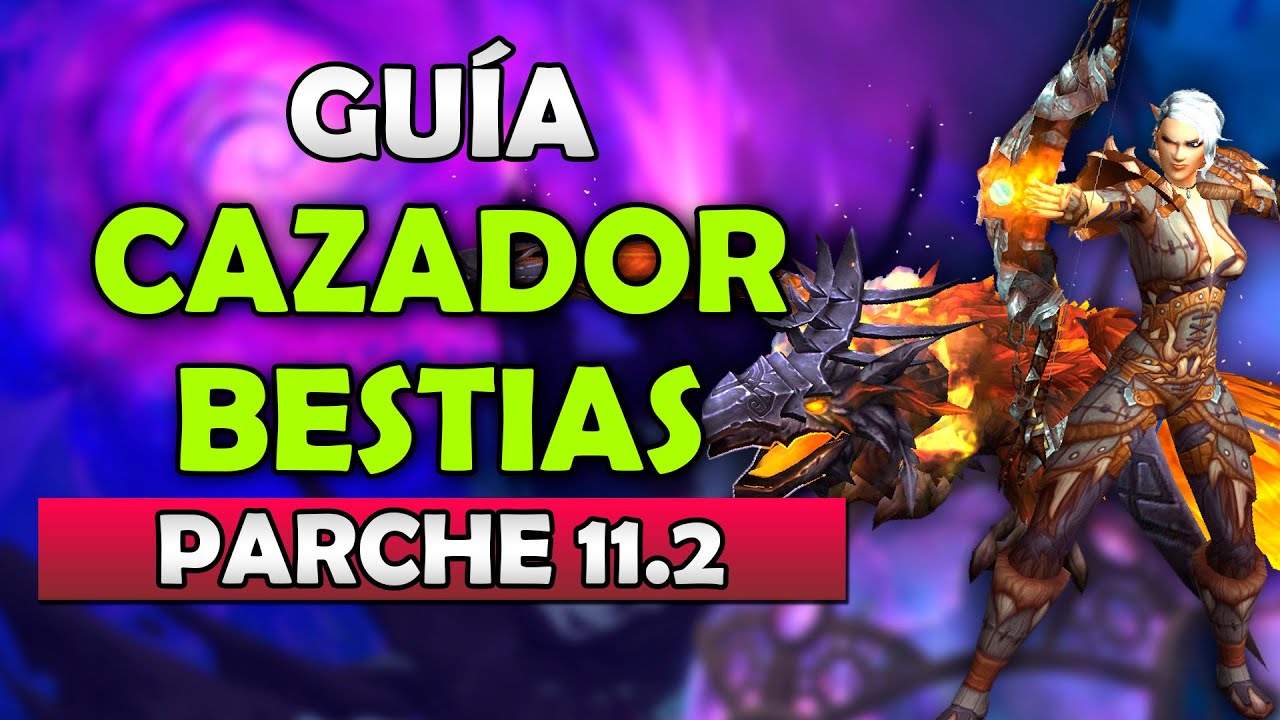 GUIA COMPLETA CAZADOR BESTIAS 11.2 | ROTACIÓN, TALENTOS, STATS | THE WAR WITHIN