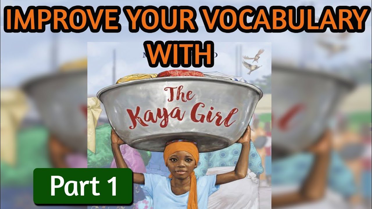 The Kaya Girl: Improve your Vocabulary with The Kaya Girl - Part 1