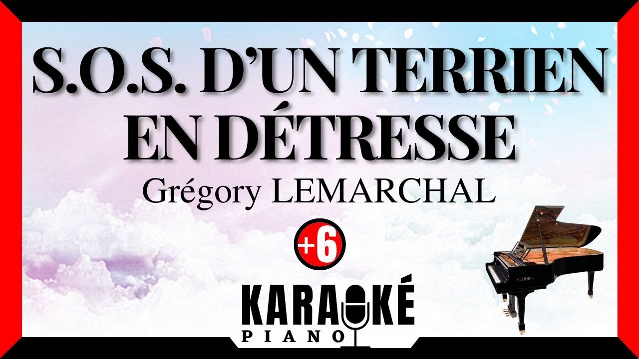 S.O.S. d'un terrien en détresse Grégory LEMARCHAL (Karaoké Piano Français - Higher Key)