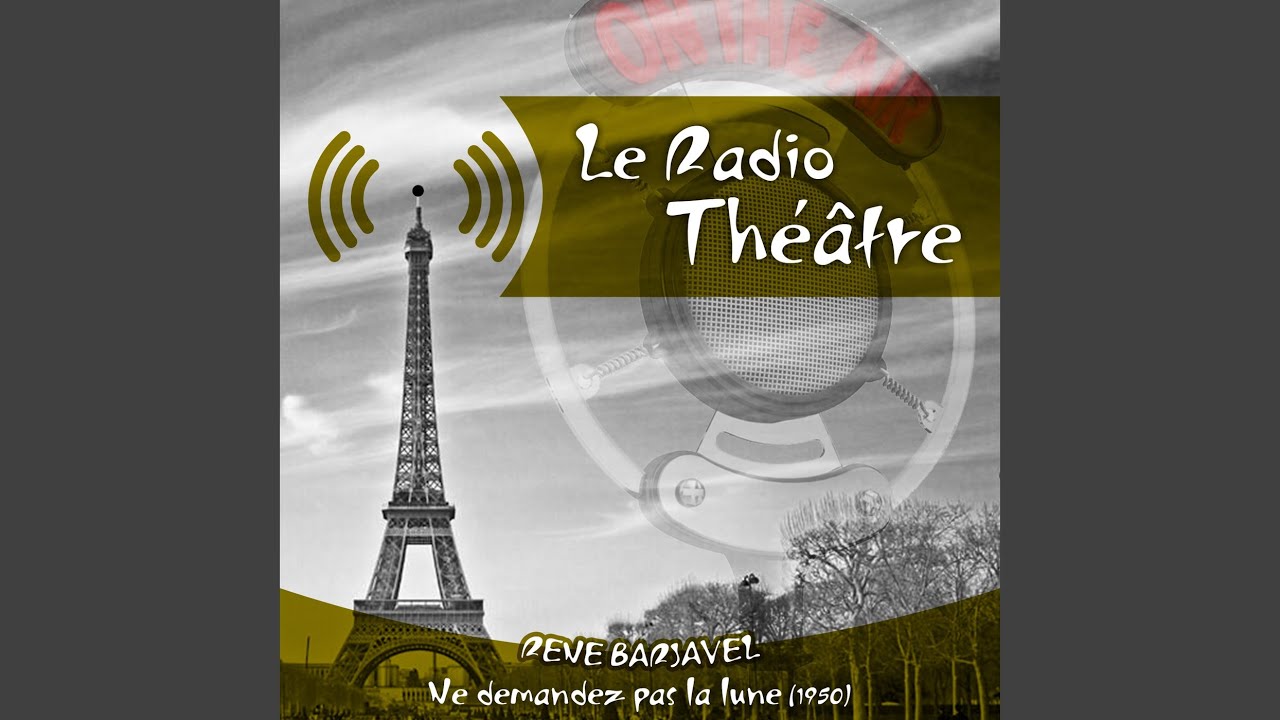 Le Radio Théâtre, René Barjavel: Ne demandez pas la lune (1950)