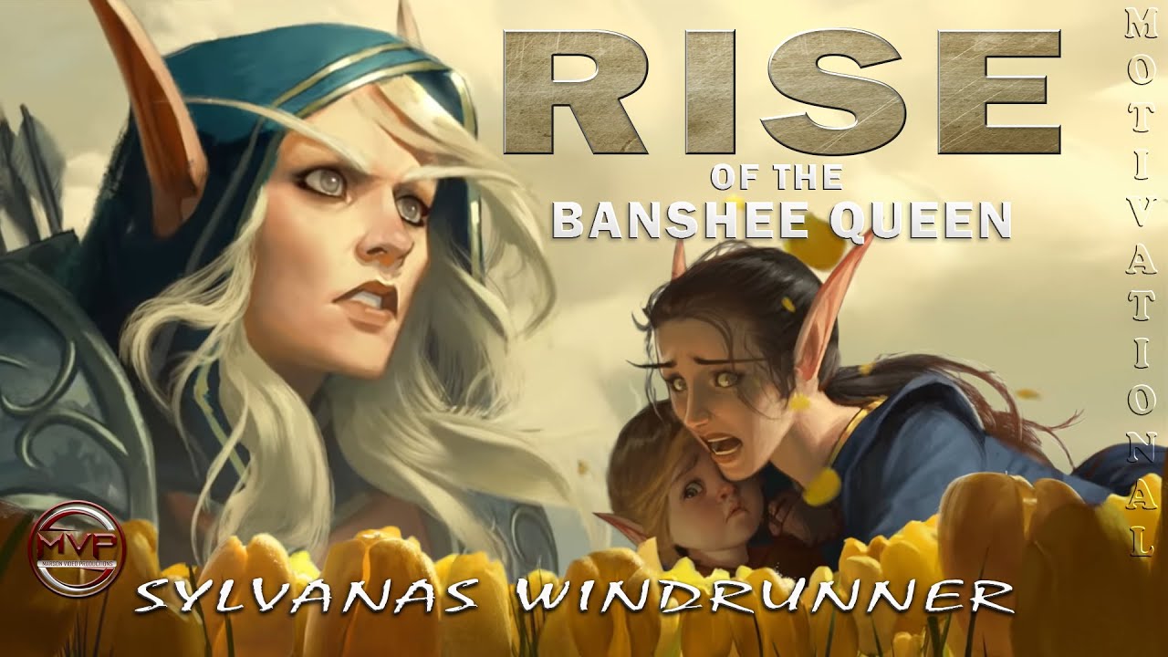 Rise of the Banshee Queen / Sylvanas {GMV} – Rise