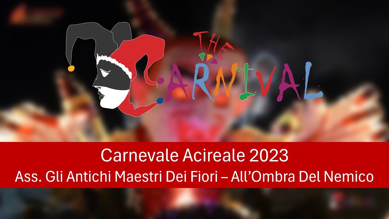 Carnevale Acireale 2023: Ass. Antichi Maestri Dei Fiori - All'Ombra Del Nemico