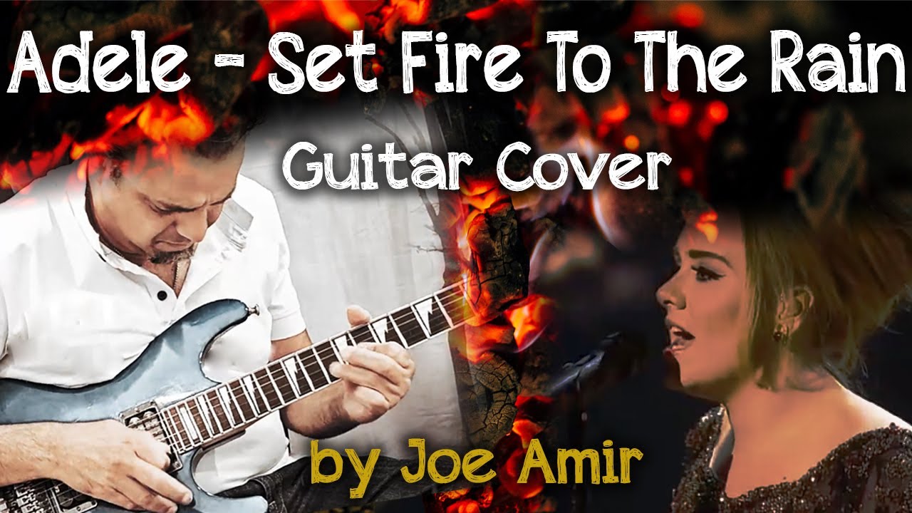 ADELE - SET FIRE TO THE RAIN (GOES METAL) Guitar Cover by Joe Amir Instrumental guitar solo