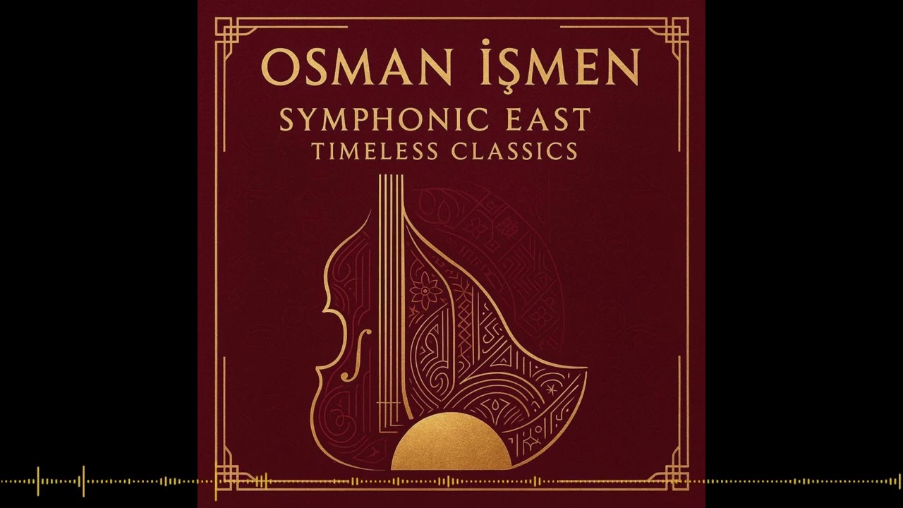 Osman İşmen  - Eine Kleine Nachtmusik (Symphonic East: Timeless Classics / 2026)