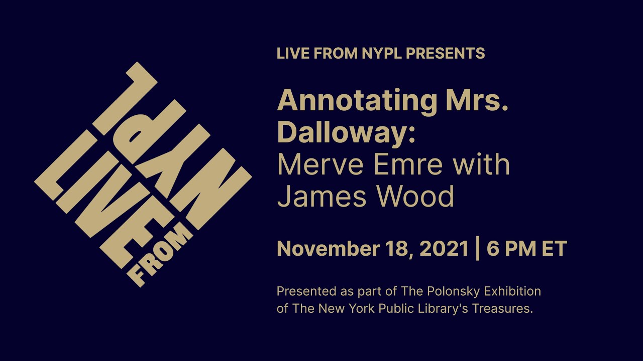 Merve Emre and James Wood: The Annotated Mrs. Dalloway | LIVE from NYPL