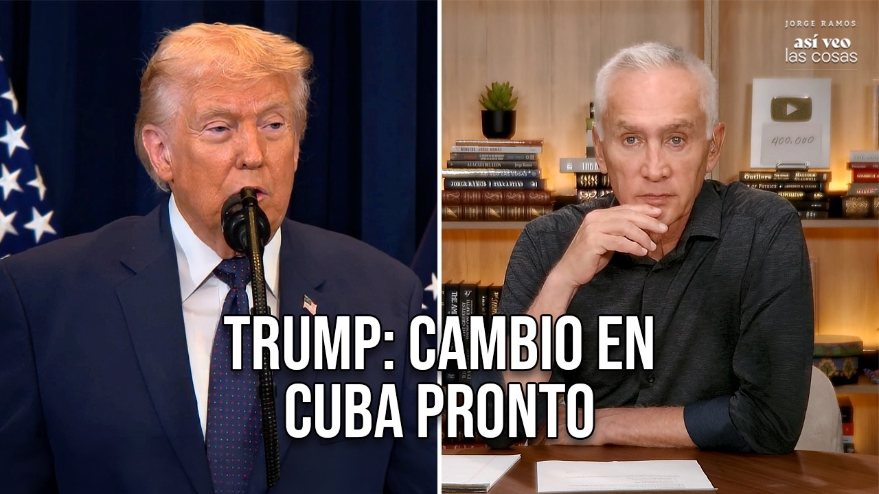 ¿Cambio político en Cuba? | Trump dice que podría ocurrir en semanas