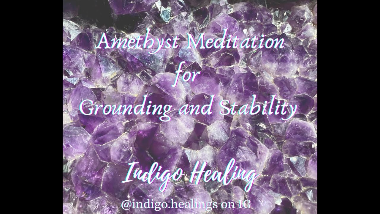 Amethyst Meditation for GROUNDING + STABILITY