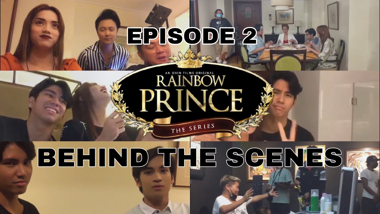 RAINBOW PRINCE The Series | Episode 2 | Behind The Scenes #OxinFilms