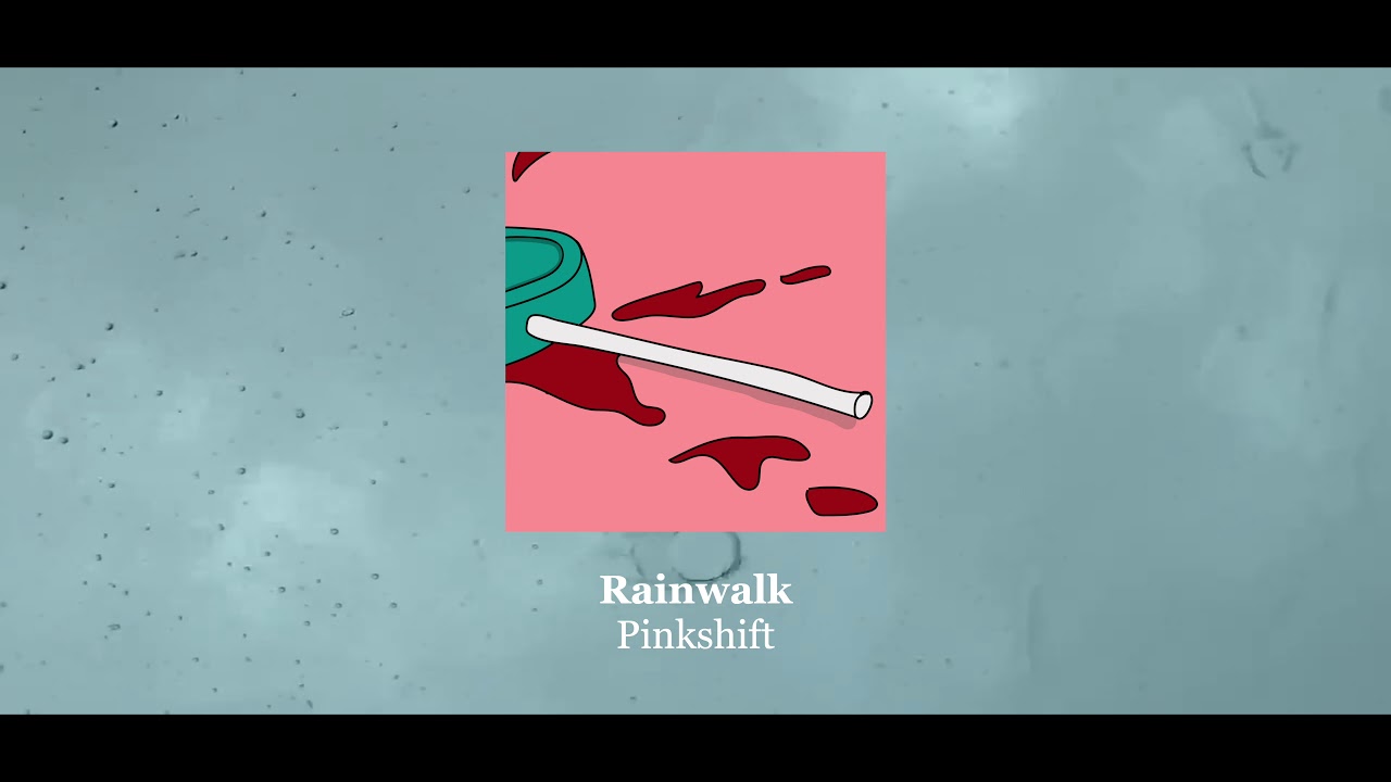 Pinkshift - Rainwalk