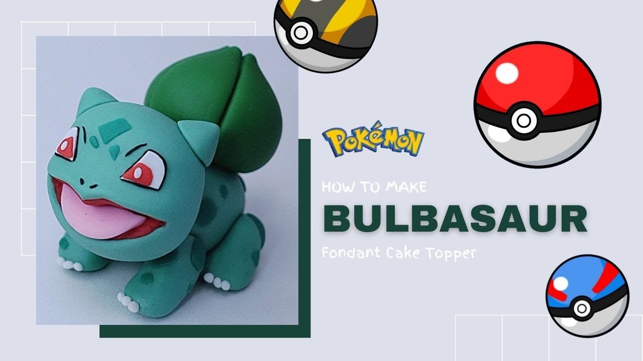 How to make BULBASAUR Pokemon fondant cake topper
