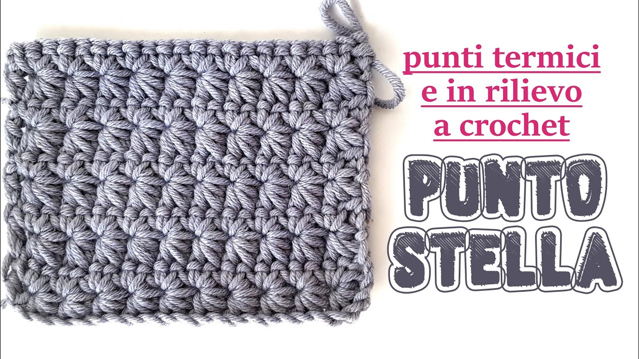 uncinetto punti termici in rilievo - Punto Stella star stitch