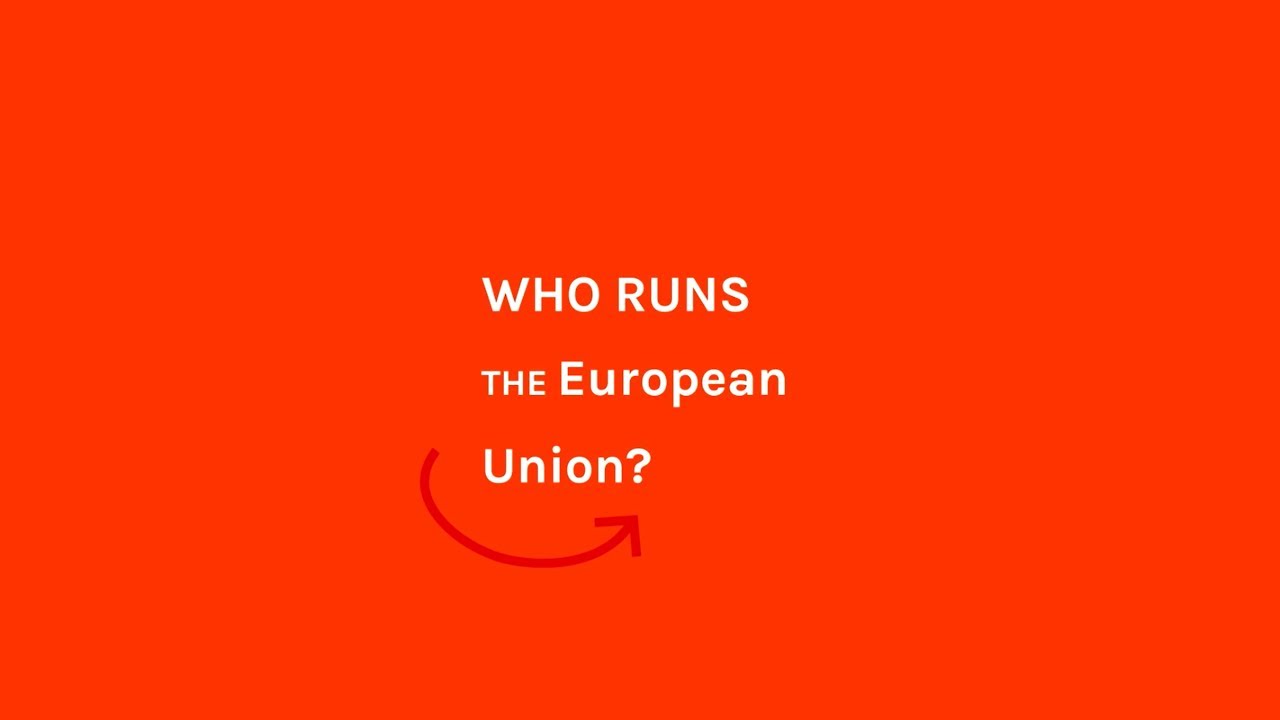 Who runs the European Union? | Europe for everyone