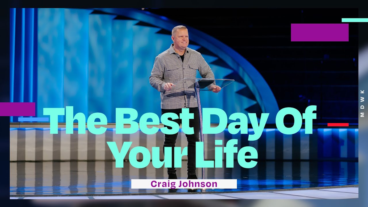 The Best Day Of Your Life | Craig Johnson
