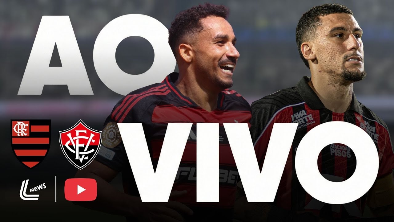 VITÓRIA X FLAMENGO JOGO AO VIVO NO BRASILEIRÃO 2026 DIRETO DO BARRADÃO - JOGO DO FLAMENGO HOJE