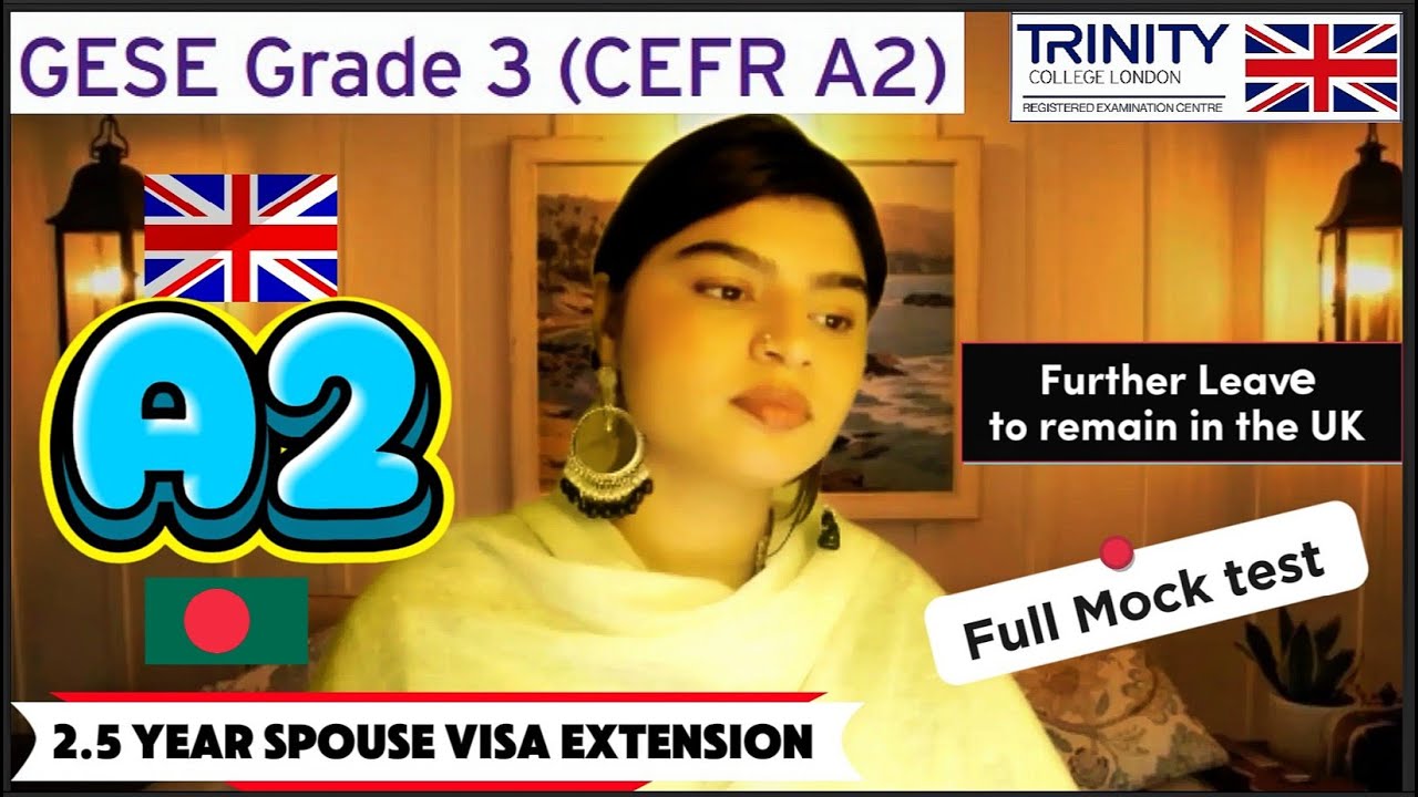 A2  English Test SELT Spoken Exam ||GESE Grade 3|| Visa Extension|| Family/ Partner Visa