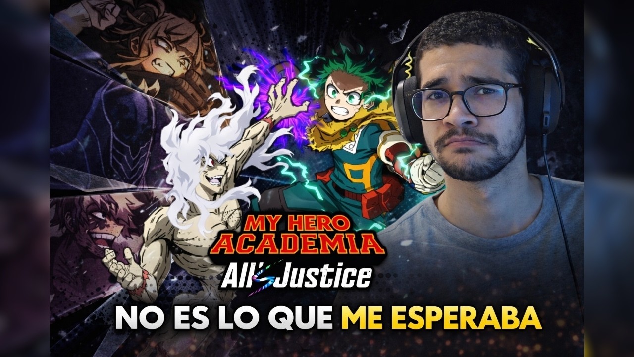 NO ES LO QUE ME ESPERABA | MY HERO ACADEMIA: ALL'S JUSTICE