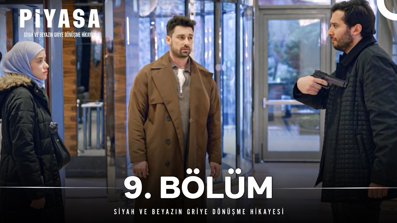 Piyasa 9. Bölüm