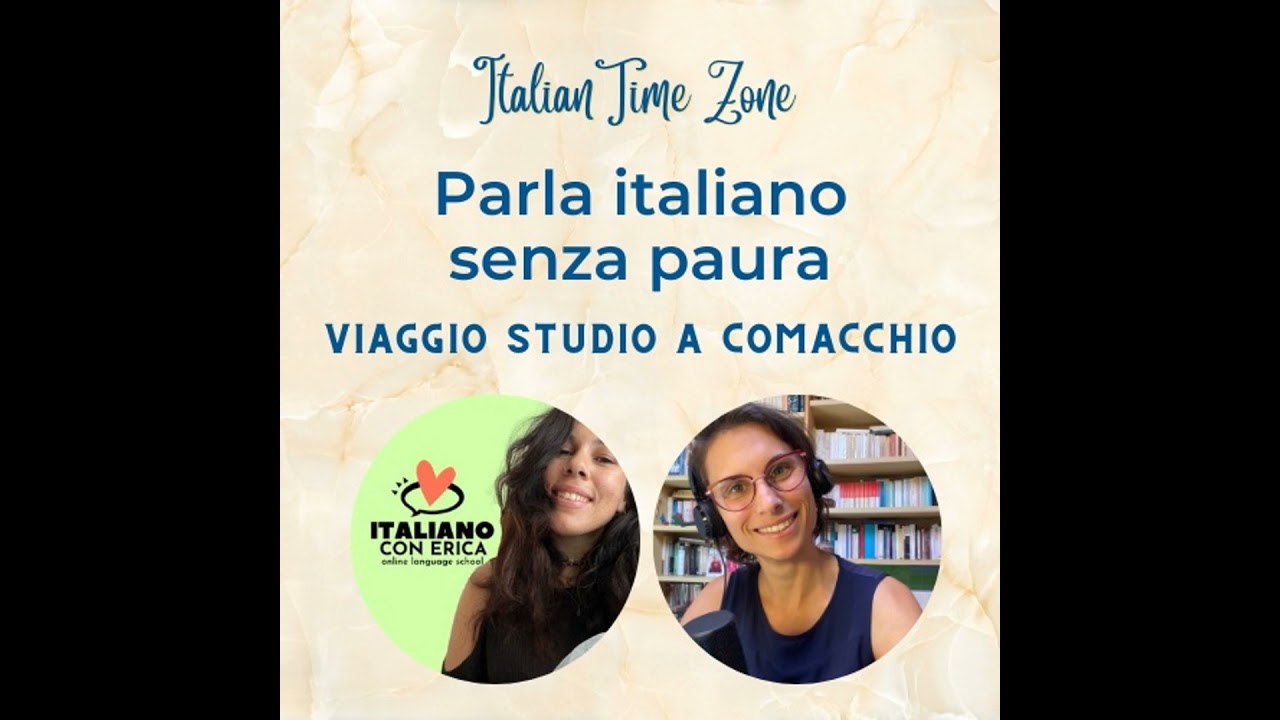 Speciale LIVE: Parla italiano senza paura - Viaggio studio a Comacchio 2026