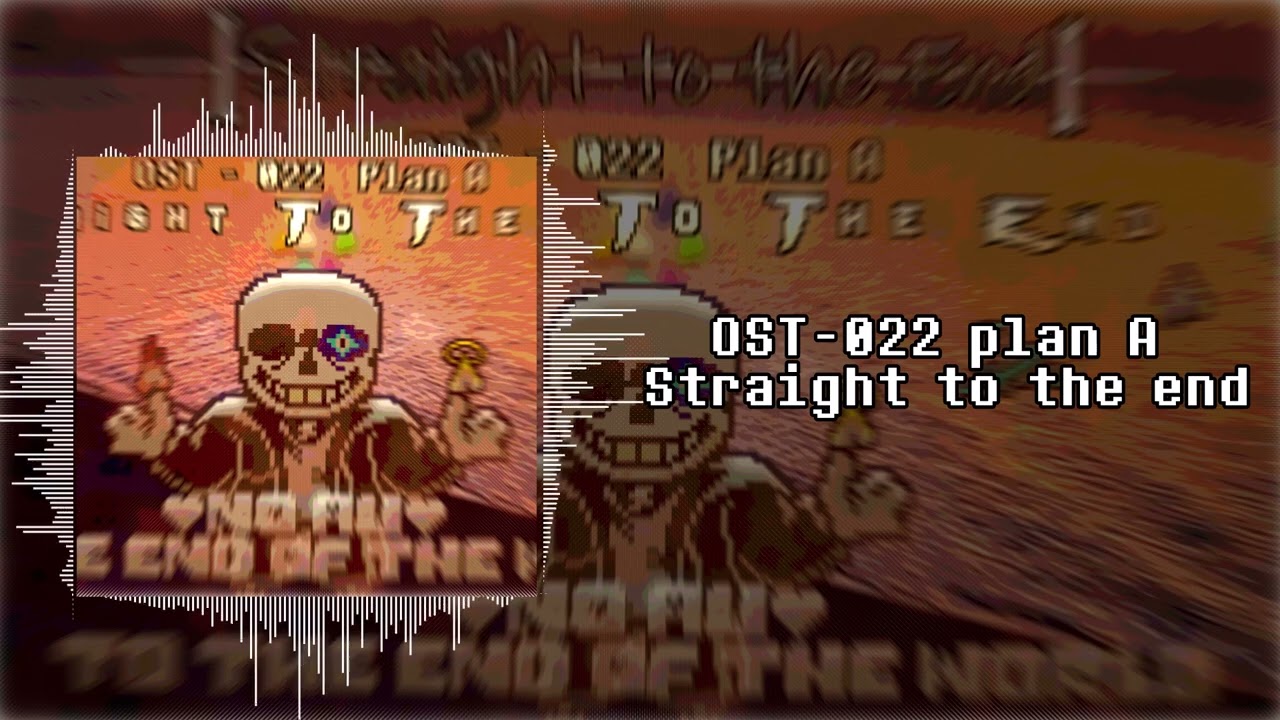 [eto time apocalypse p6] Straight To The End - Plan A - OST - 022 - [S.T.T.E.] (No Pv)