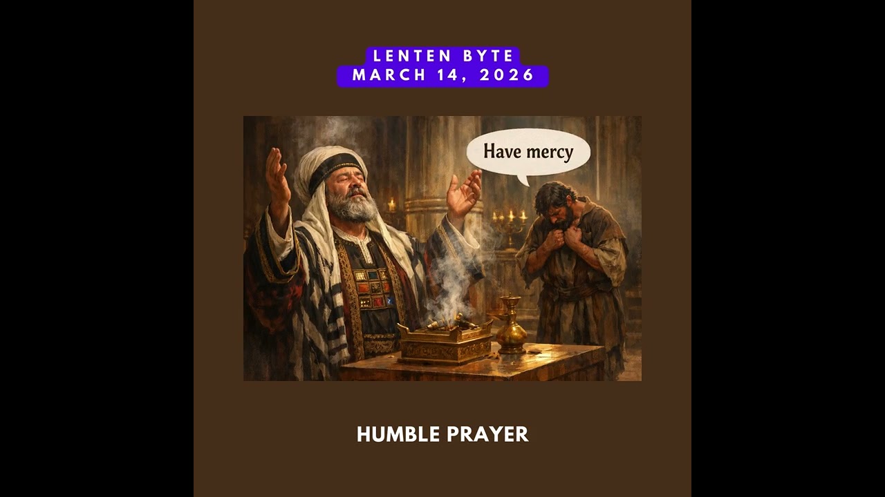 Lenten Byte - March 14, 2026