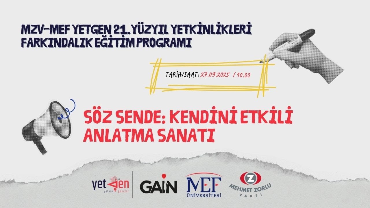 MZV-MEF YetGen 21. Yüzyıl Yetkinlikleri Eğitim Programı | Söz Sende: Kendini Etkili Anlatma Sanatı