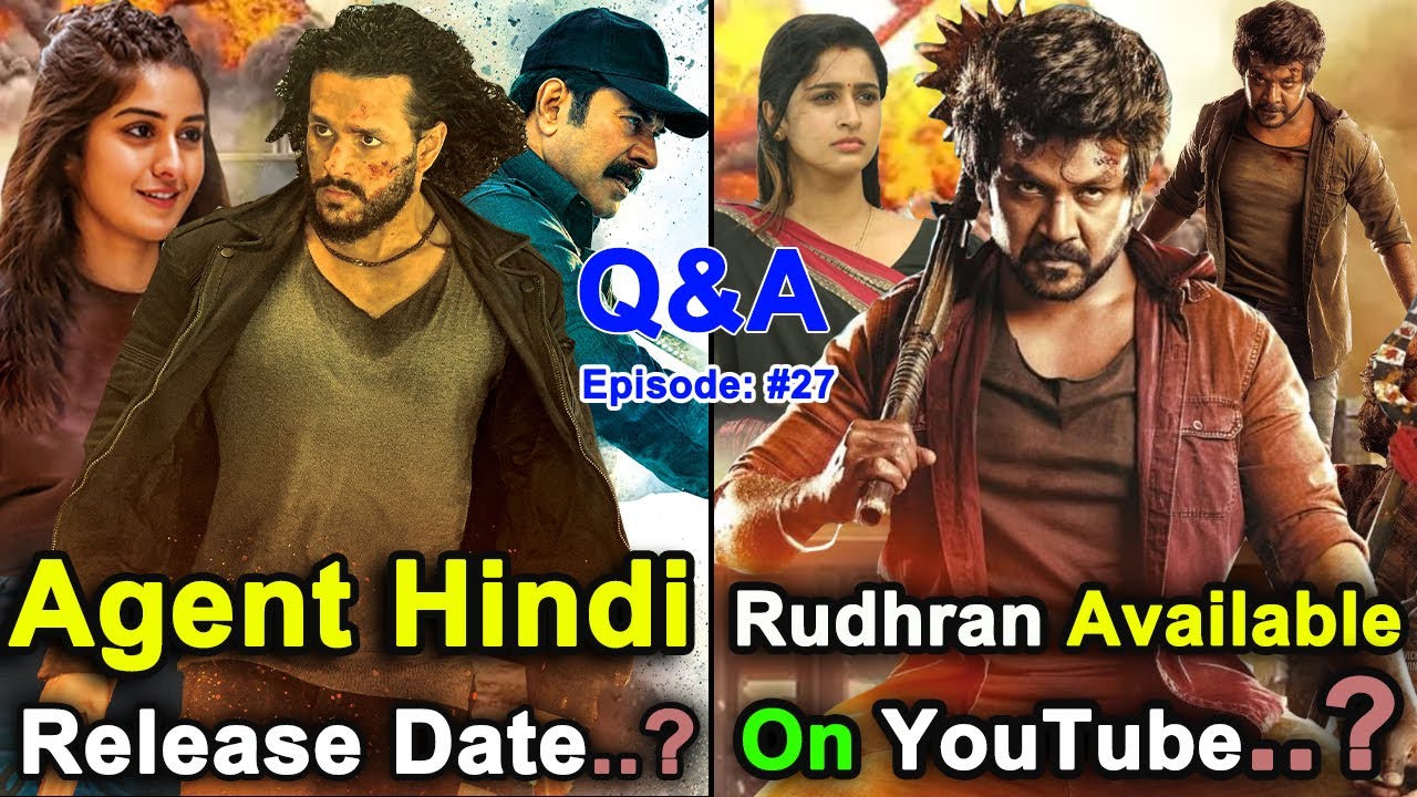 Q&A #27 - Agent Movie Hindi Dubbed Release Date, Rudhran Movie Hindi Dubbed Available On YouTube