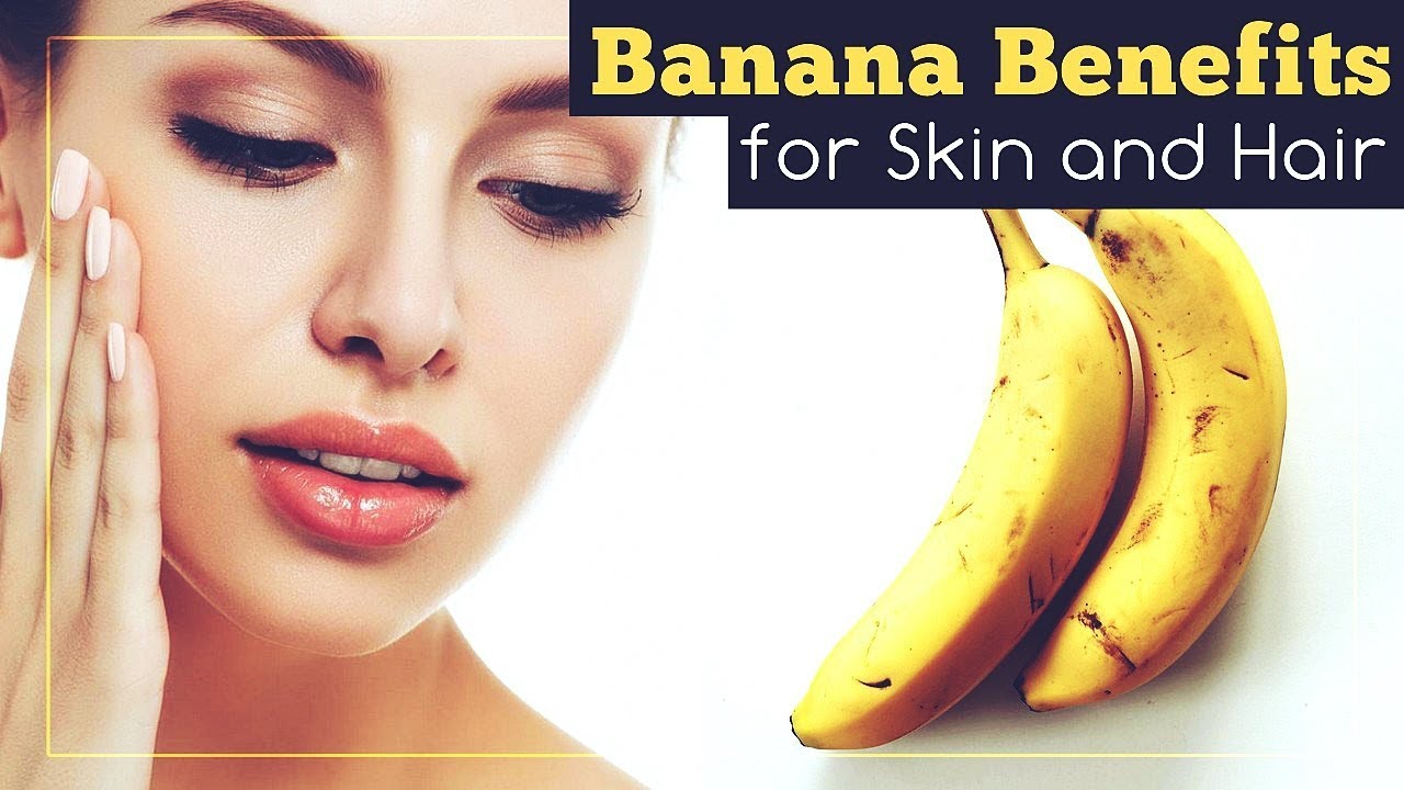 Banana Benefits for Skin and Hair (and How to Use It)