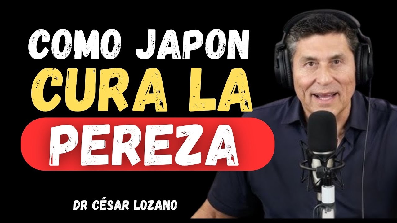 JAPÓN vs PEREZA | Los 7 MÉTODOS Que La DESTRUYEN Para Siempre – Dr. Cesar Lozano