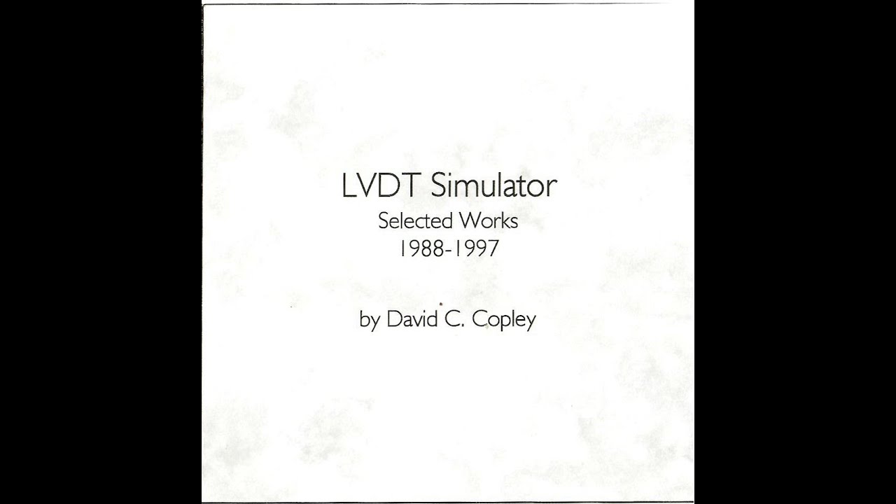 David C. Copley  - LVDT Simulator - Selected Works: 1988-1997 (1997) - Full Album