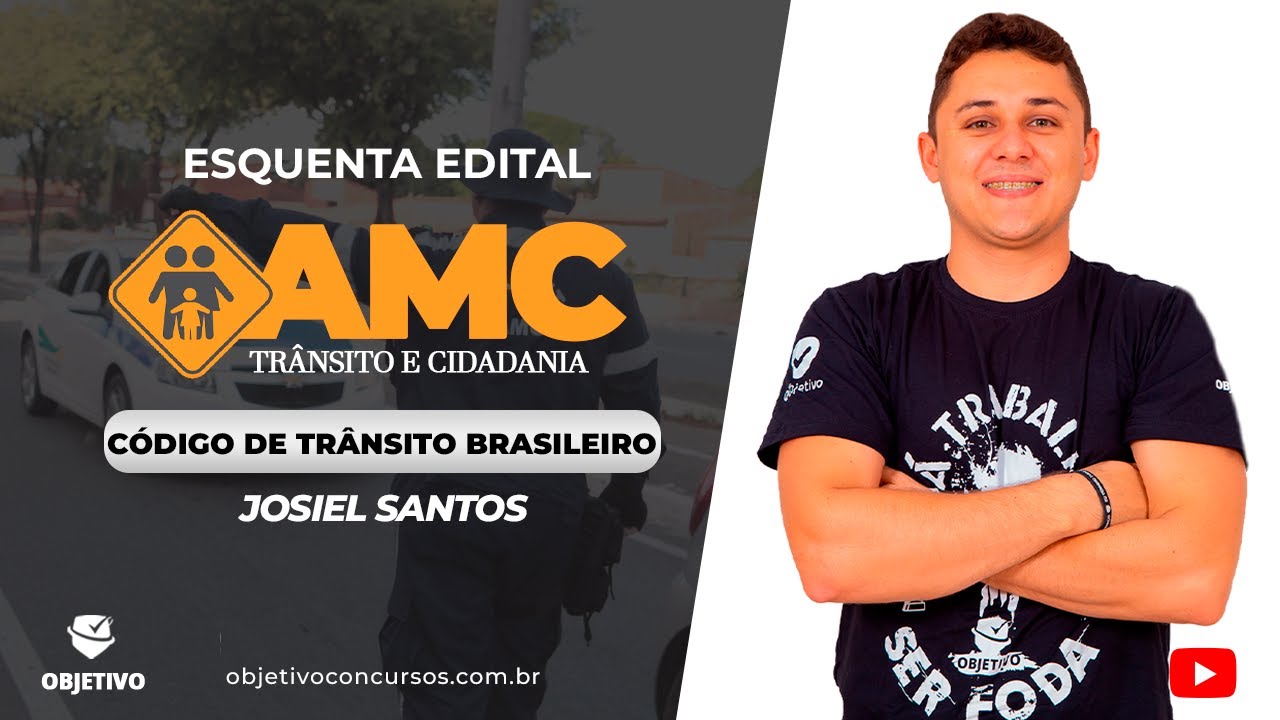 ESQUENTA EDITAL AMC: CÓDIGO DE TRÂNSITO BRASILEIRO: Das Infrações | Prof. Josiel Santos. Objetivo.