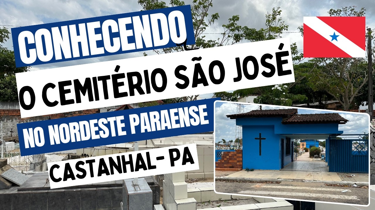 Conhecendo o Cemitério São José, em Castanhal (PA)