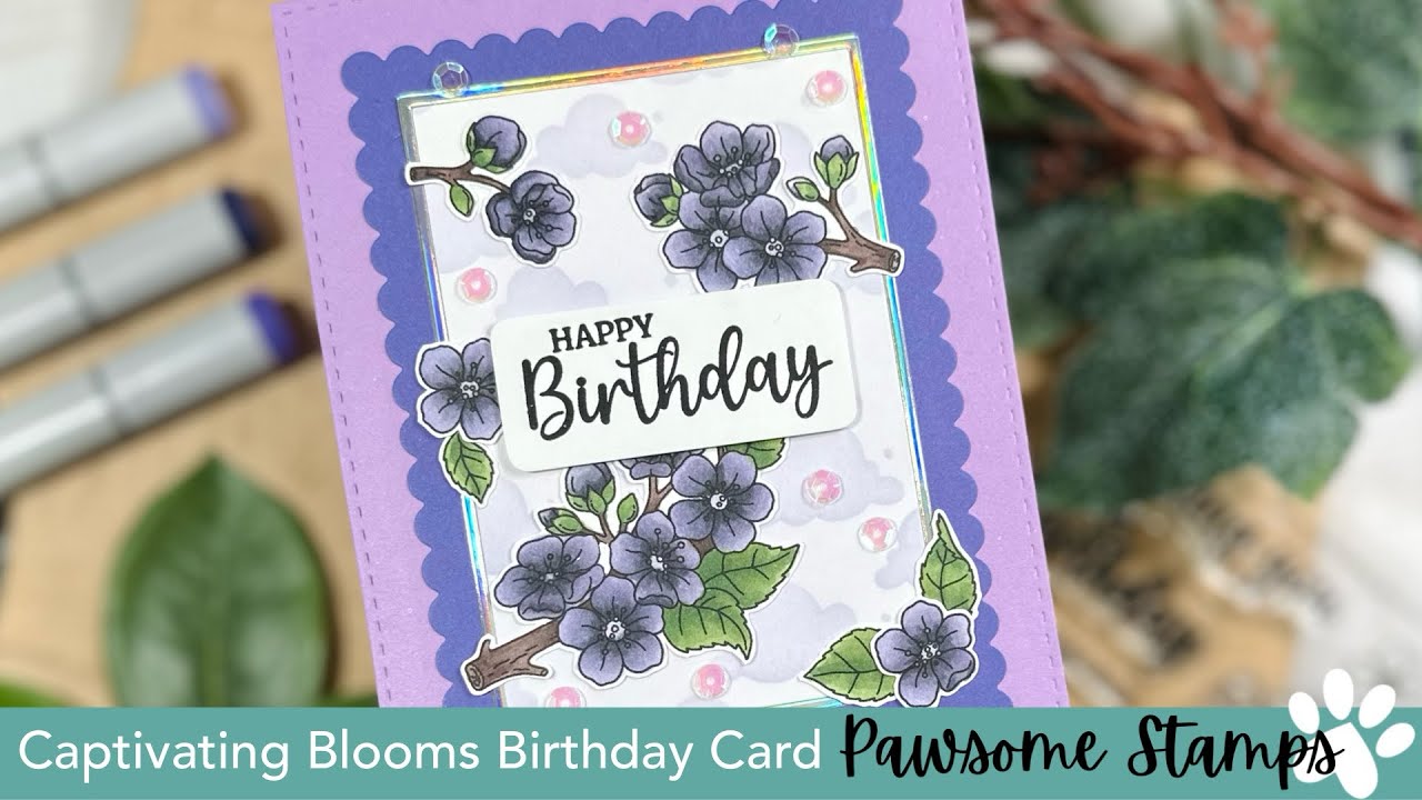 Happy Birthday - Captivating Blooms | Pawsome Stamps